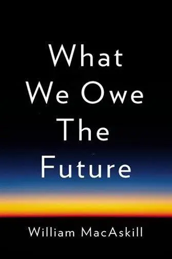 Cover: 9781541618626 | What We Owe the Future | William MacAskill | Buch | Gebunden | 2022
