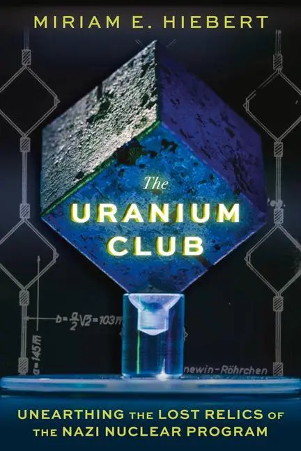 Cover: 9781641608626 | The Uranium Club | Miriam E Hiebert | Buch | Gebunden | Englisch