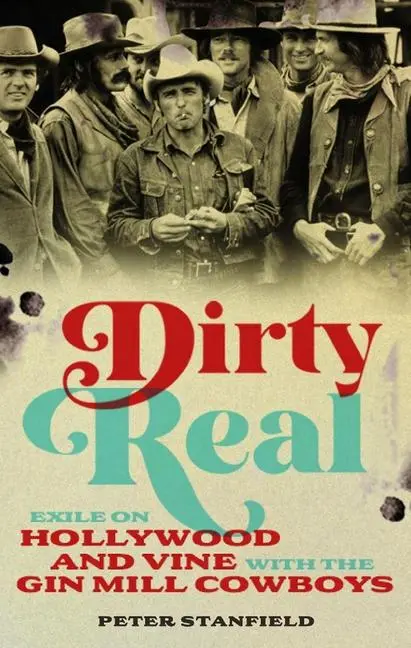 Cover: 9781789148626 | Dirty Real | Exile on Hollywood and Vine with the Gin Mill Cowboys