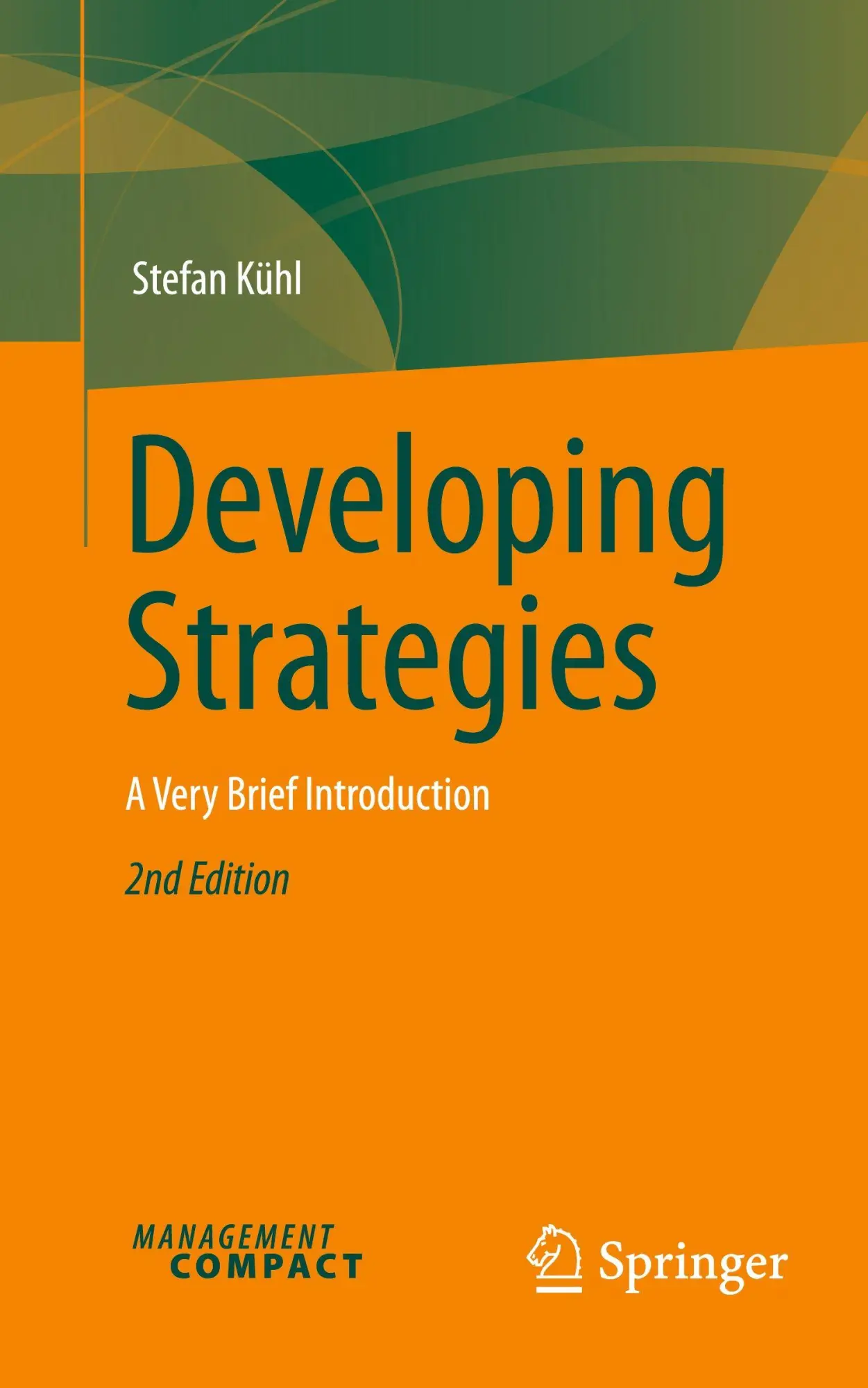 Cover: 9783032008626 | Developing Strategies | A Very Brief Introduction | Stefan Kühl | Buch