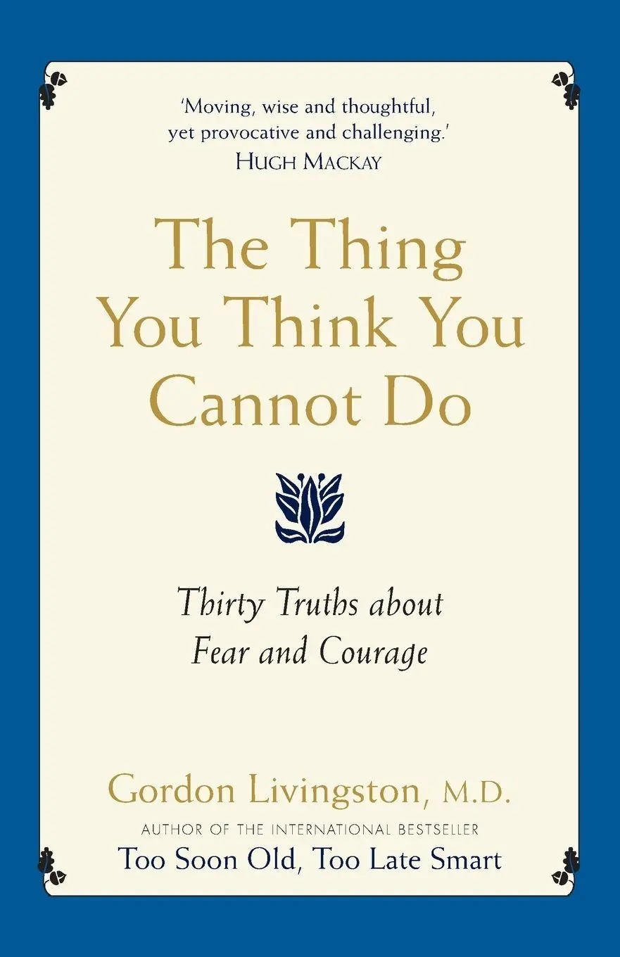 Cover: 9780733628726 | The Thing You Think You Cannot Do | Gordon Livingston | Taschenbuch