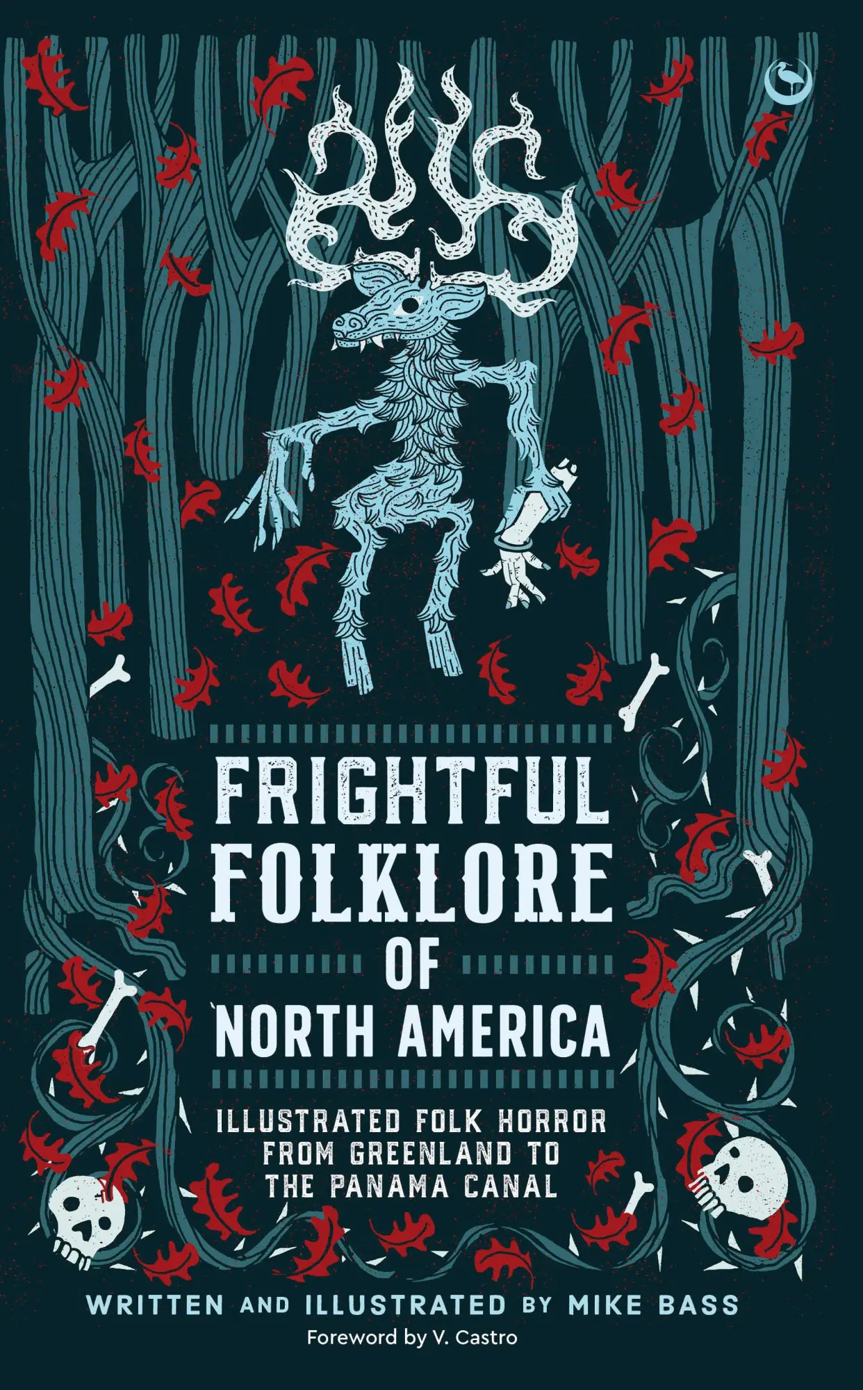 Cover: 9781786788726 | Frightful Folklore of North America | Mike Bass | Buch | Englisch Cover: 9781786788726 | Frightful Folklore of North America | Mike Bass | Buch | Englisch