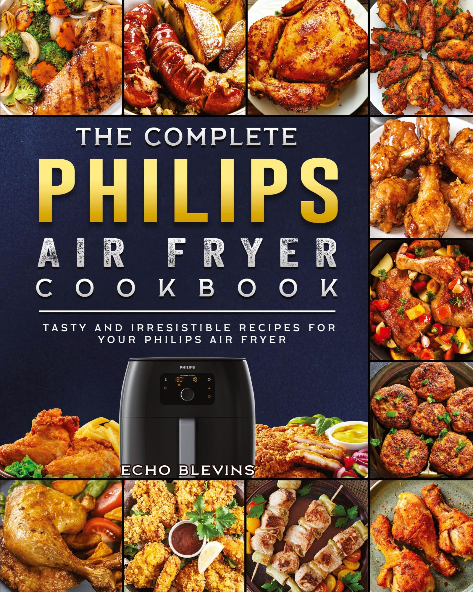 Cover: 9781802448726 | The Complete Philips Air fryer Cookbook | Echo Blevins | Taschenbuch