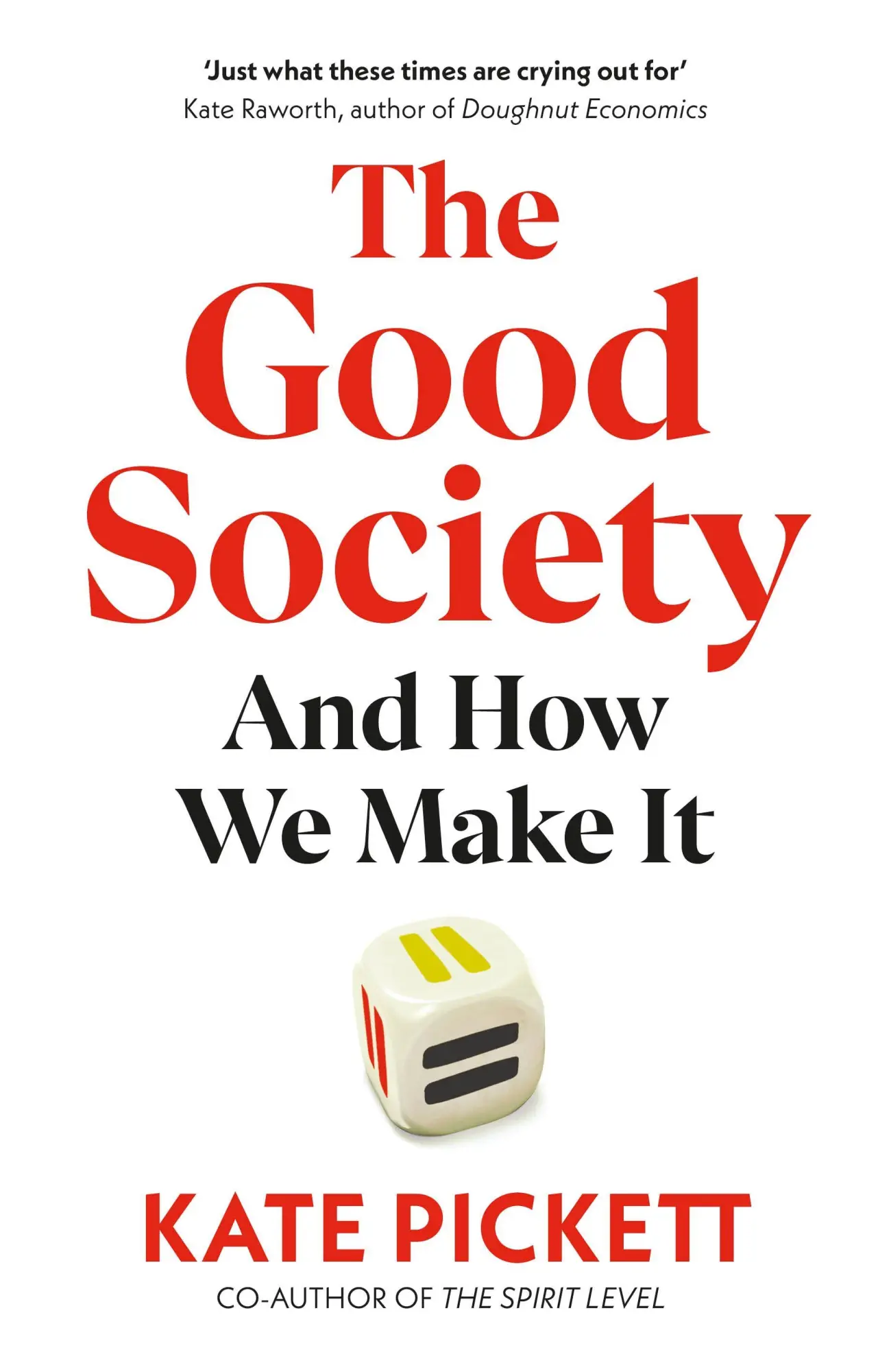Cover: 9781847928726 | The Good Society | And How We Make It | Kate Pickett | Buch | Englisch