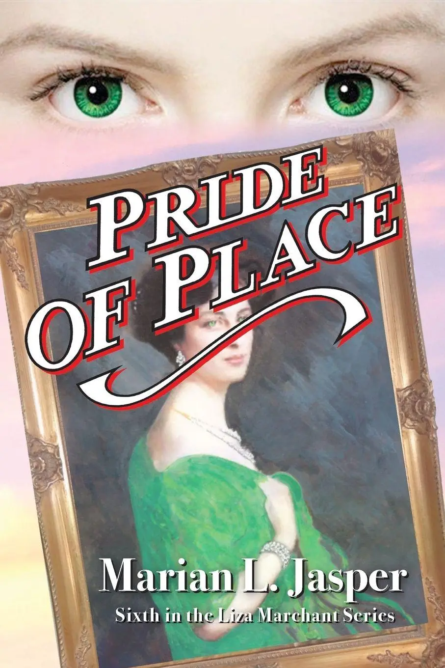 Cover: 9781922788726 | Pride of Place | Sixth in the Liza Marchant Series | Marian L. Jasper