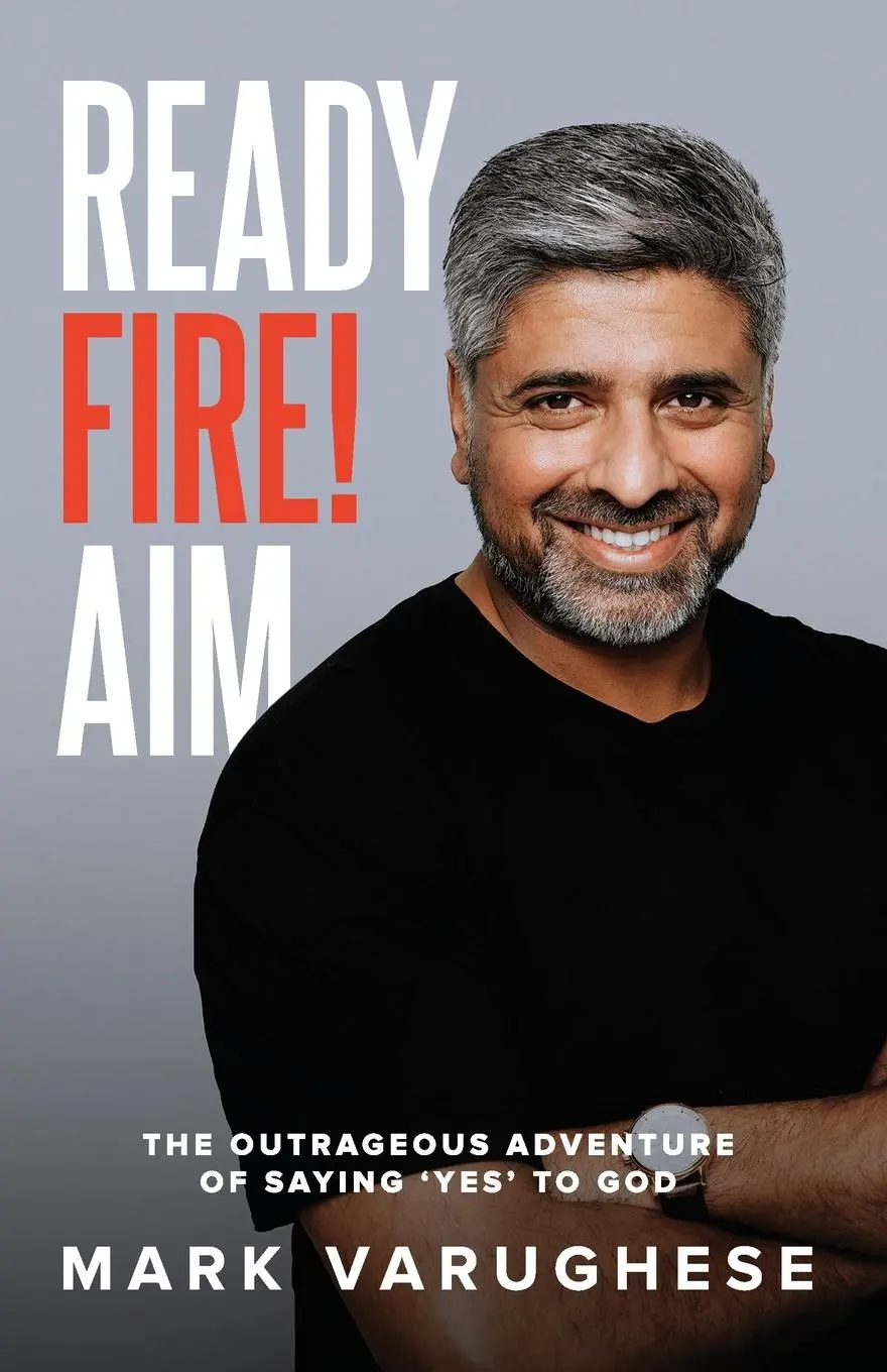 Cover: 9781950718726 | Ready, Fire! Aim | The Outrageous Adventure of Saying 'Yes' to God