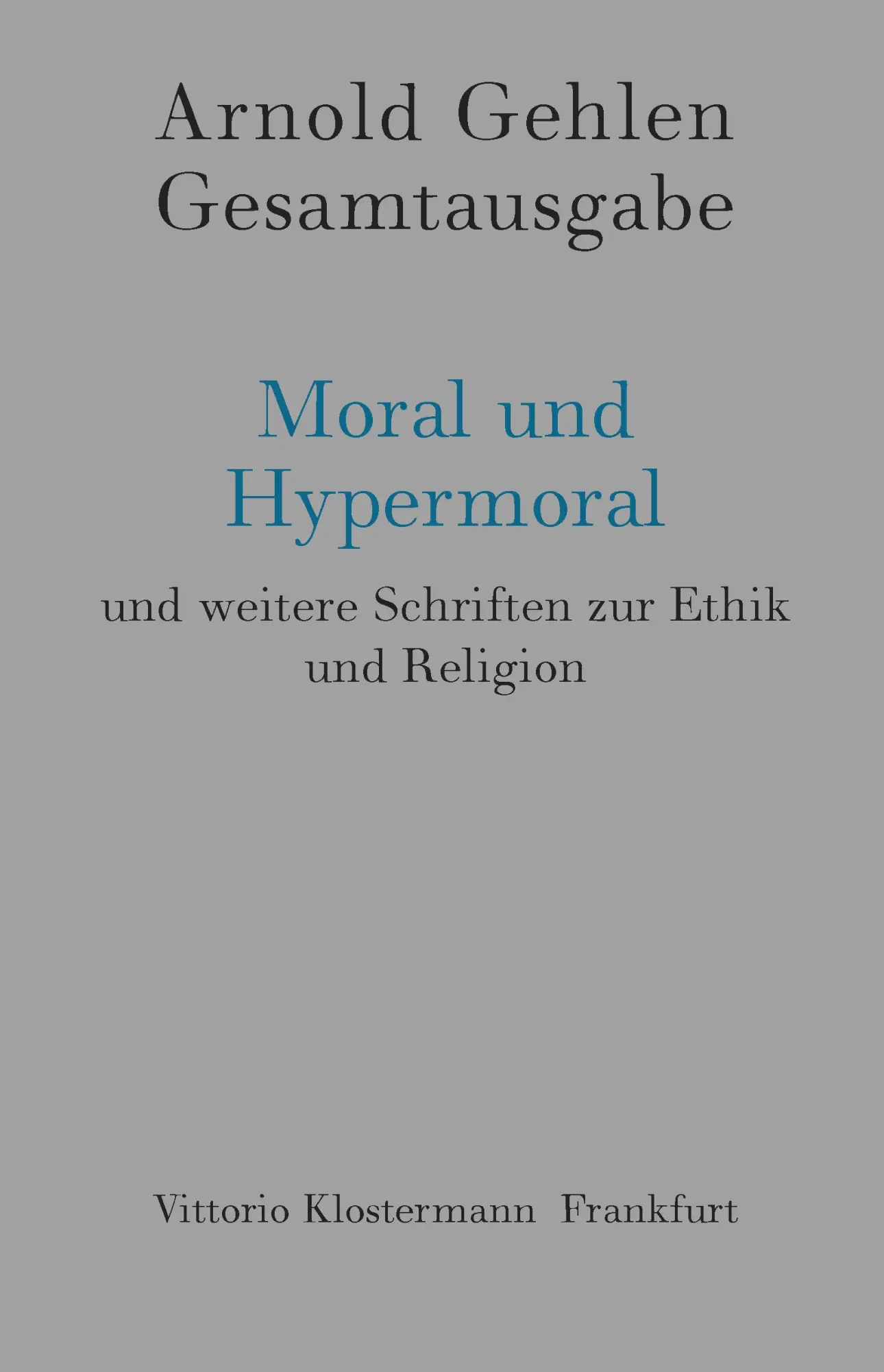 Cover: 9783465038726 | Moral und Hypermoral | und weitere Schriften zur Ethik und Religion
