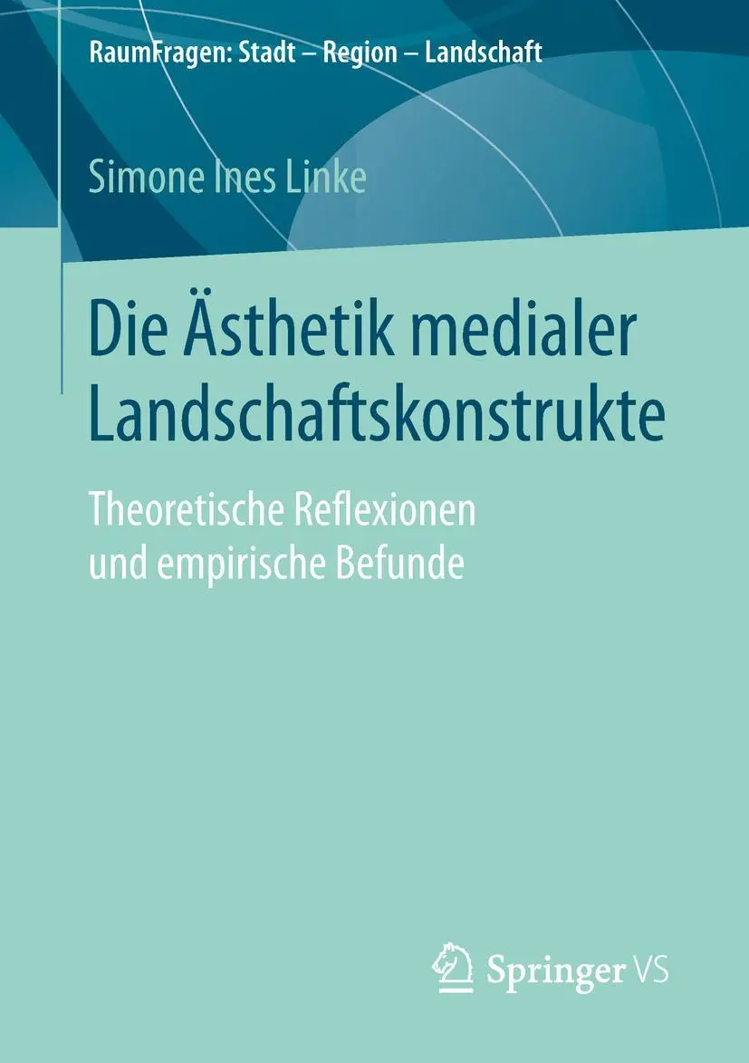 Cover: 9783658258726 | Die Ästhetik medialer Landschaftskonstrukte | Simone Ines Linke | Buch