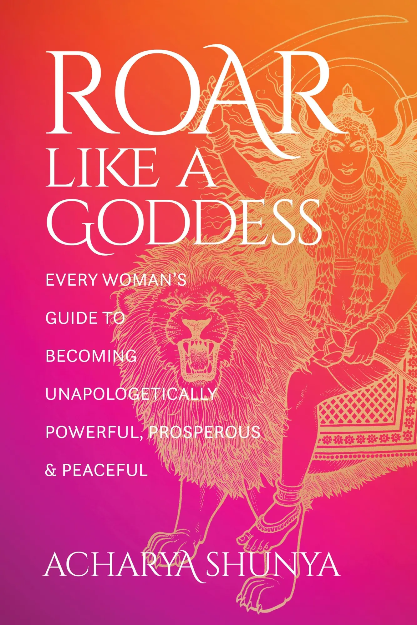 Cover: 9781683648826 | Roar Like a Goddess | Acharya Shunya | Taschenbuch | Englisch | 2022