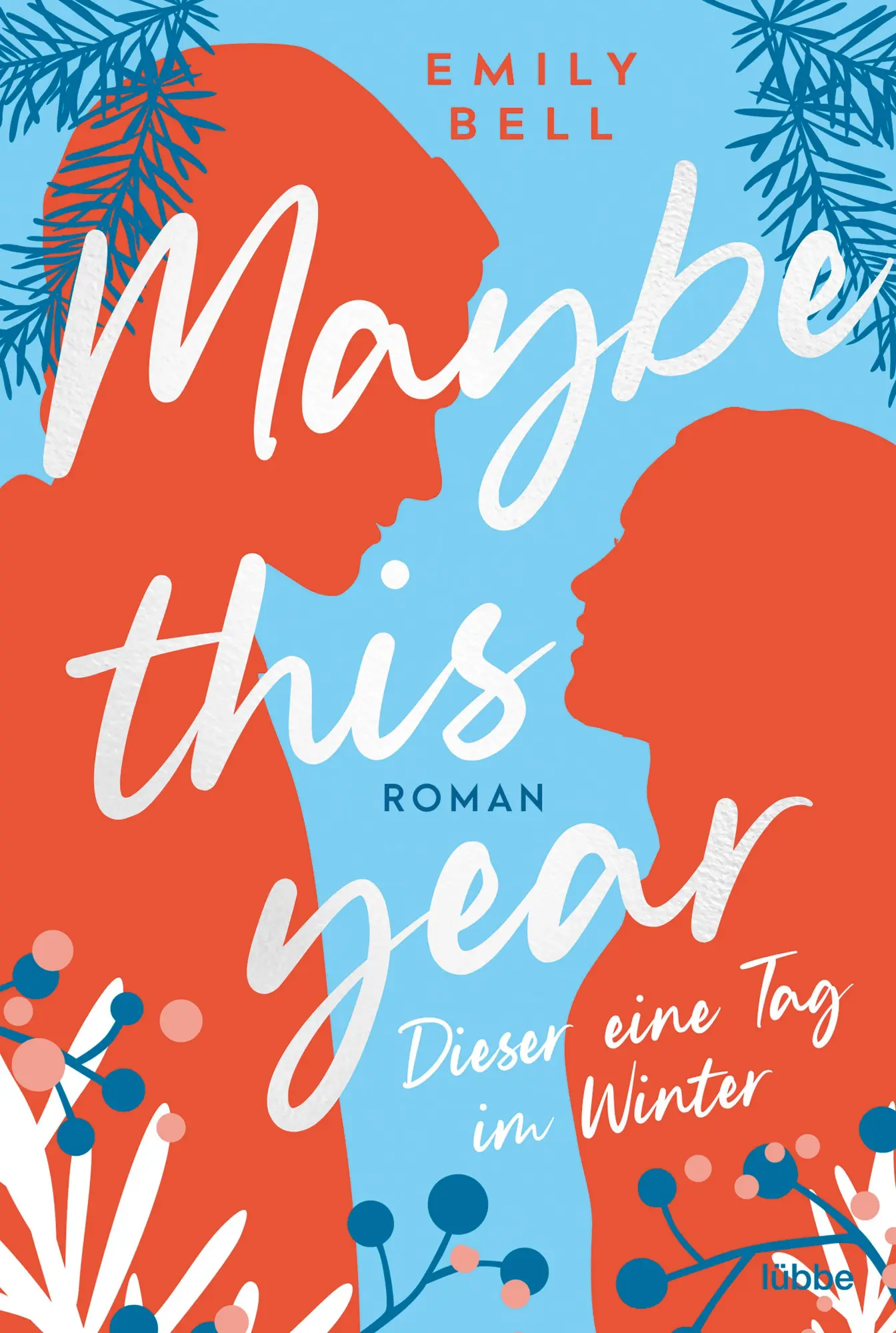 Cover: 9783404188826 | Maybe this year - Dieser eine Tag im Winter | Roman | Emily Bell