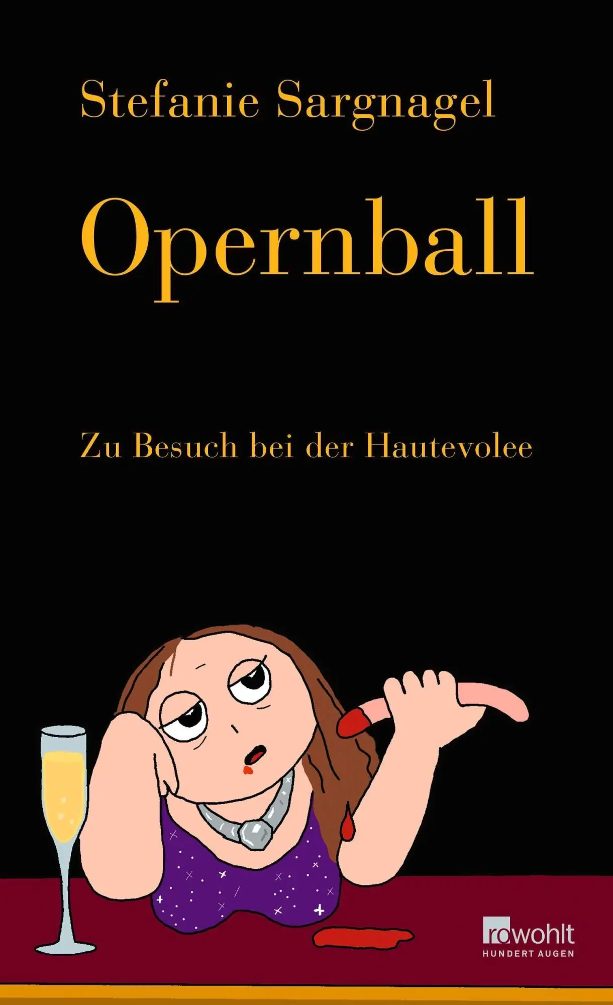 Cover: 9783498008826 | Opernball | Zu Besuch bei der Hautevolee | Stefanie Sargnagel | Buch