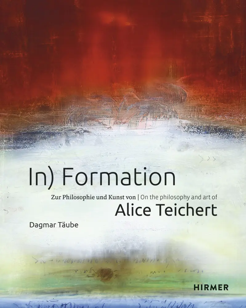 Cover: 9783777428826 | In) Formation | Zur Philosophie und Kunst von Alice Teichert | Täube