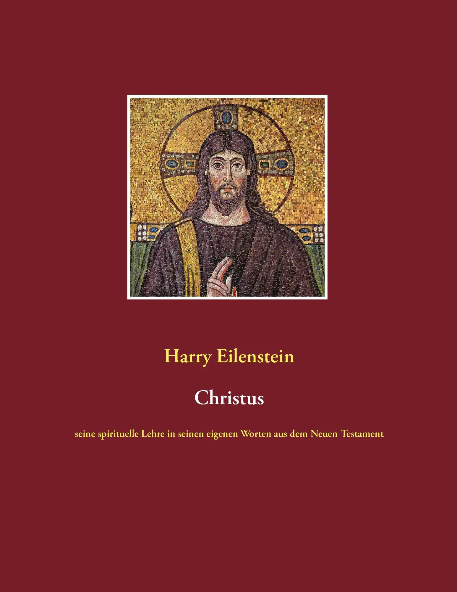Cover: 9783837058826 | Christus | Harry Eilenstein | Taschenbuch | 60 S. | Deutsch | 2015