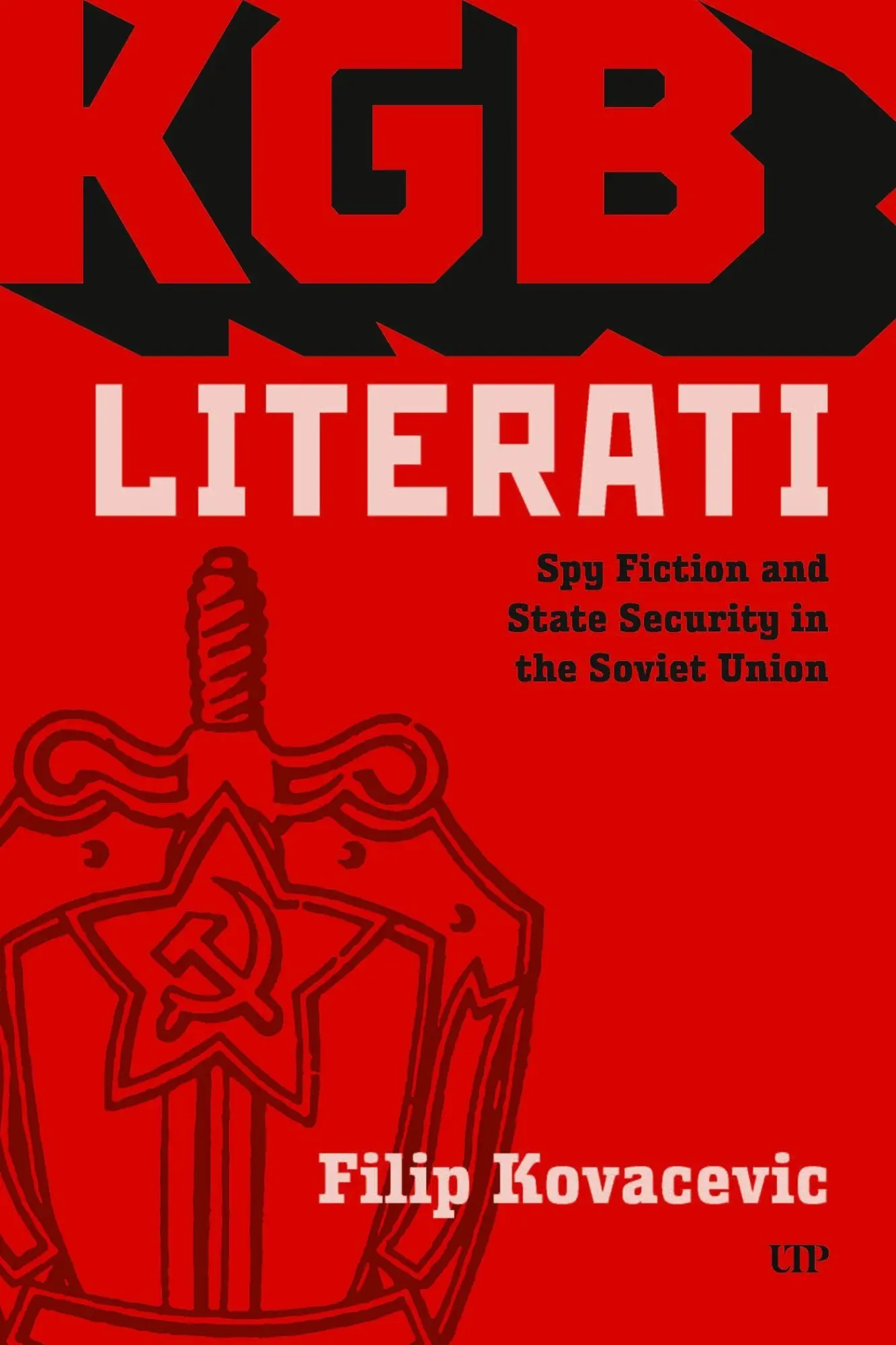 Cover: 9781487548926 | KGB Literati | Spy Fiction and State Security in the Soviet Union