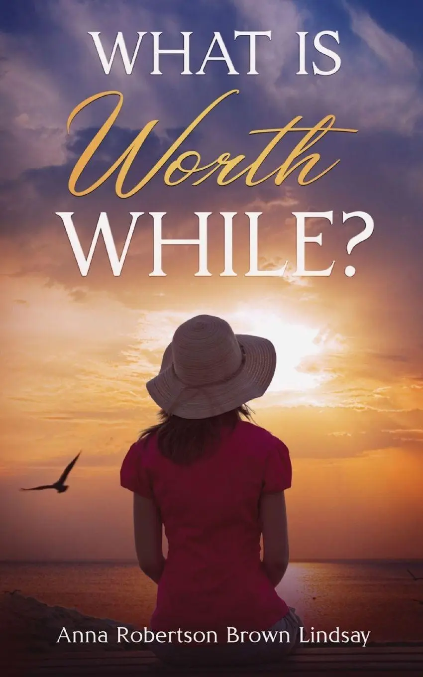 Cover: 9781611048926 | What is Worth While? | Anna Robertson Brown Lindsay | Taschenbuch