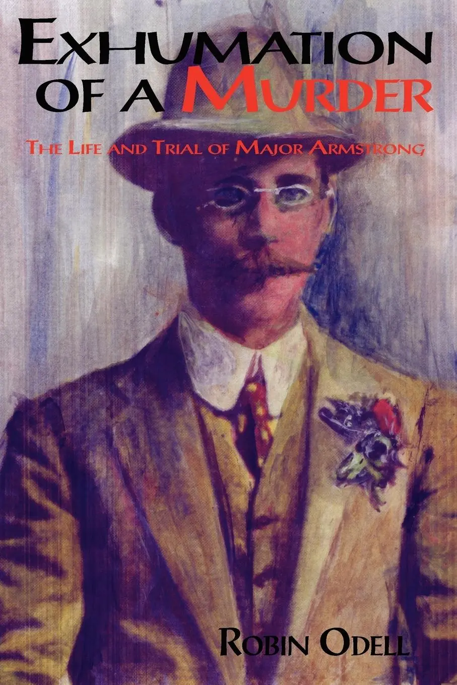 Cover: 9781869928926 | Exhumation of a Murder | The Life &amp; Trial of Major Armstrong | Odell