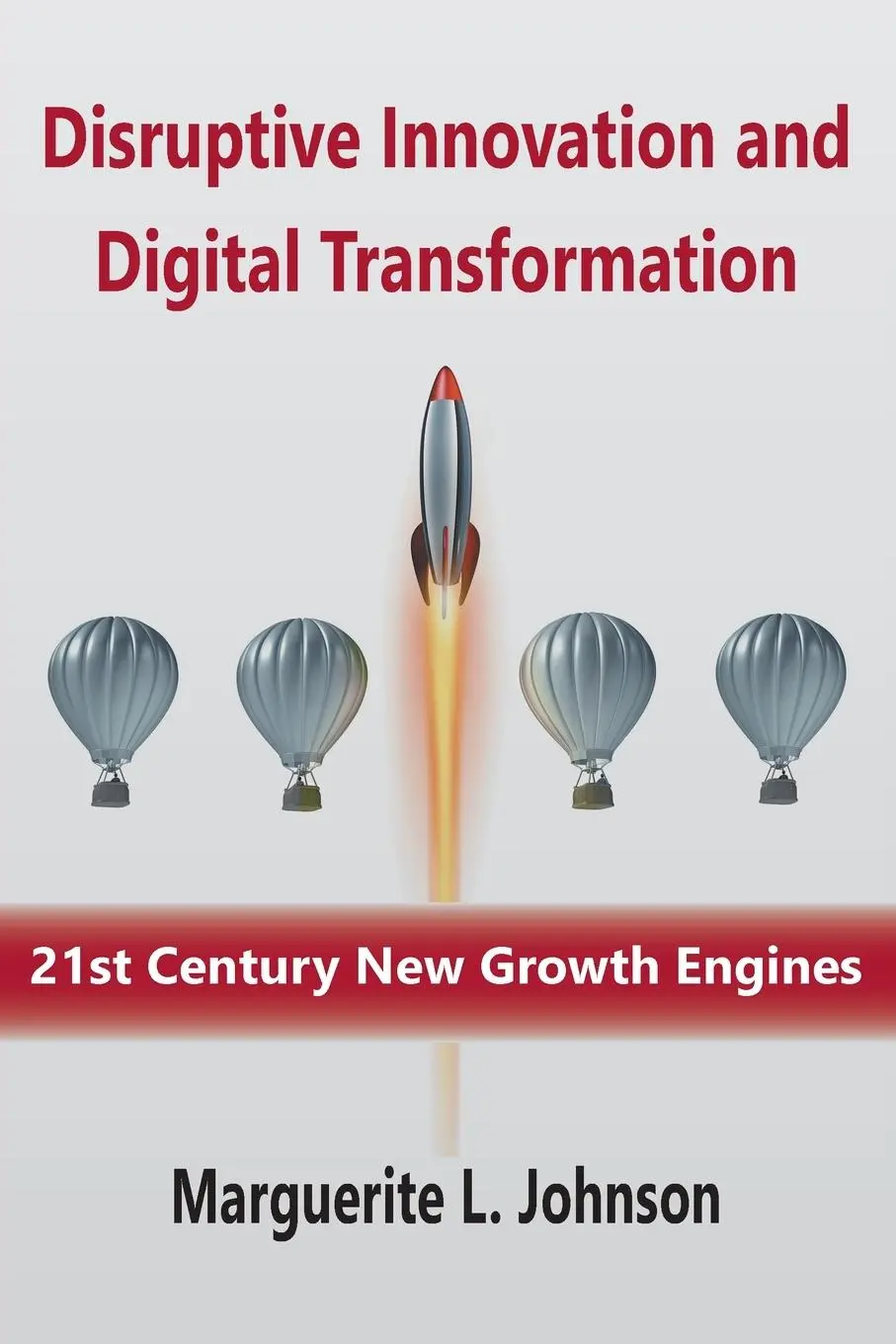 Cover: 9781952538926 | Disruptive Innovation and Digital Transformation | Johnson | Buch