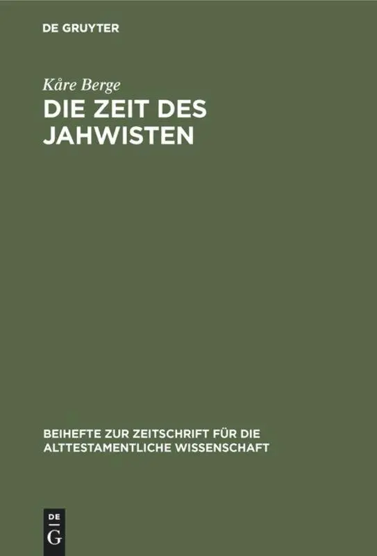 Cover: 9783110118926 | Die Zeit des Jahwisten | Kåre Berge | Buch | IX | Deutsch | 1990