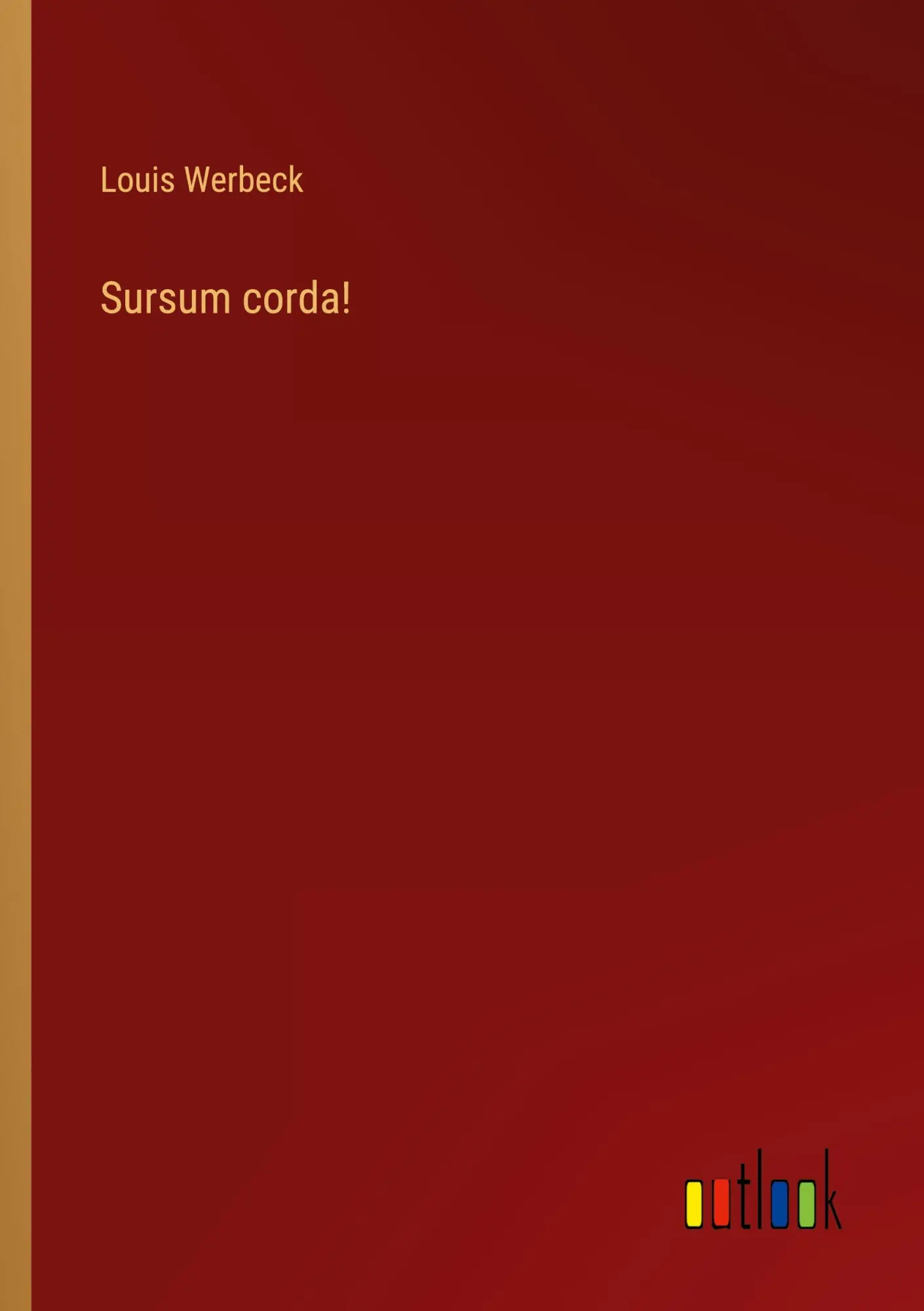 Cover: 9783368238926 | Sursum corda! | Louis Werbeck | Taschenbuch | Paperback | 168 S.