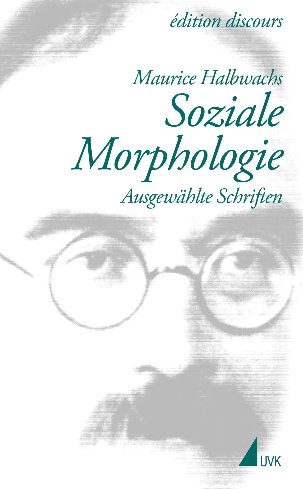 Cover: 9783896698926 | Soziale Morphologie | Ausgewählte Schriften | Maurice Halbwachs | Buch