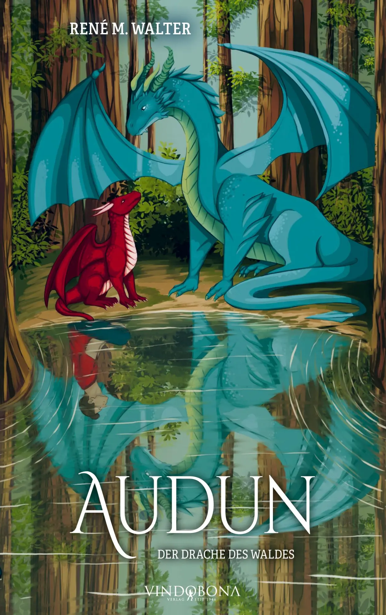 Cover: 9783903579026 | Audun - Der Drache des Waldes | René M. Walter | Taschenbuch | Deutsch