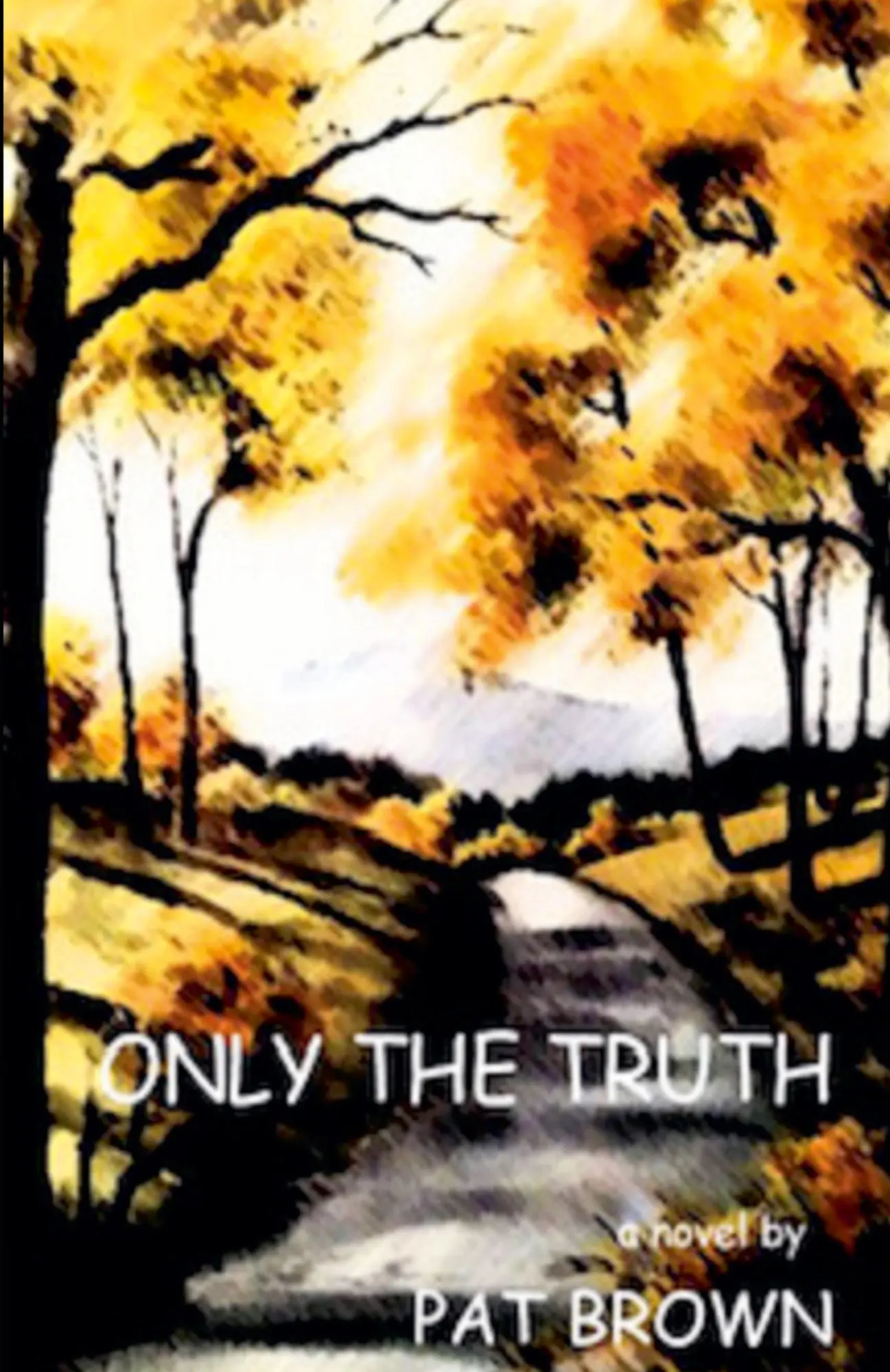 Cover: 9798227729026 | Only the Truth | Pat Brown | Taschenbuch | Englisch | 2012 | Pat Brown