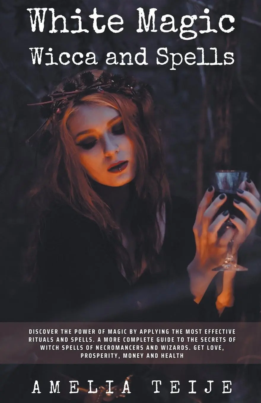 Cover: 9781393139126 | White Magic Wicca and Spells - Discover the power of magic by...