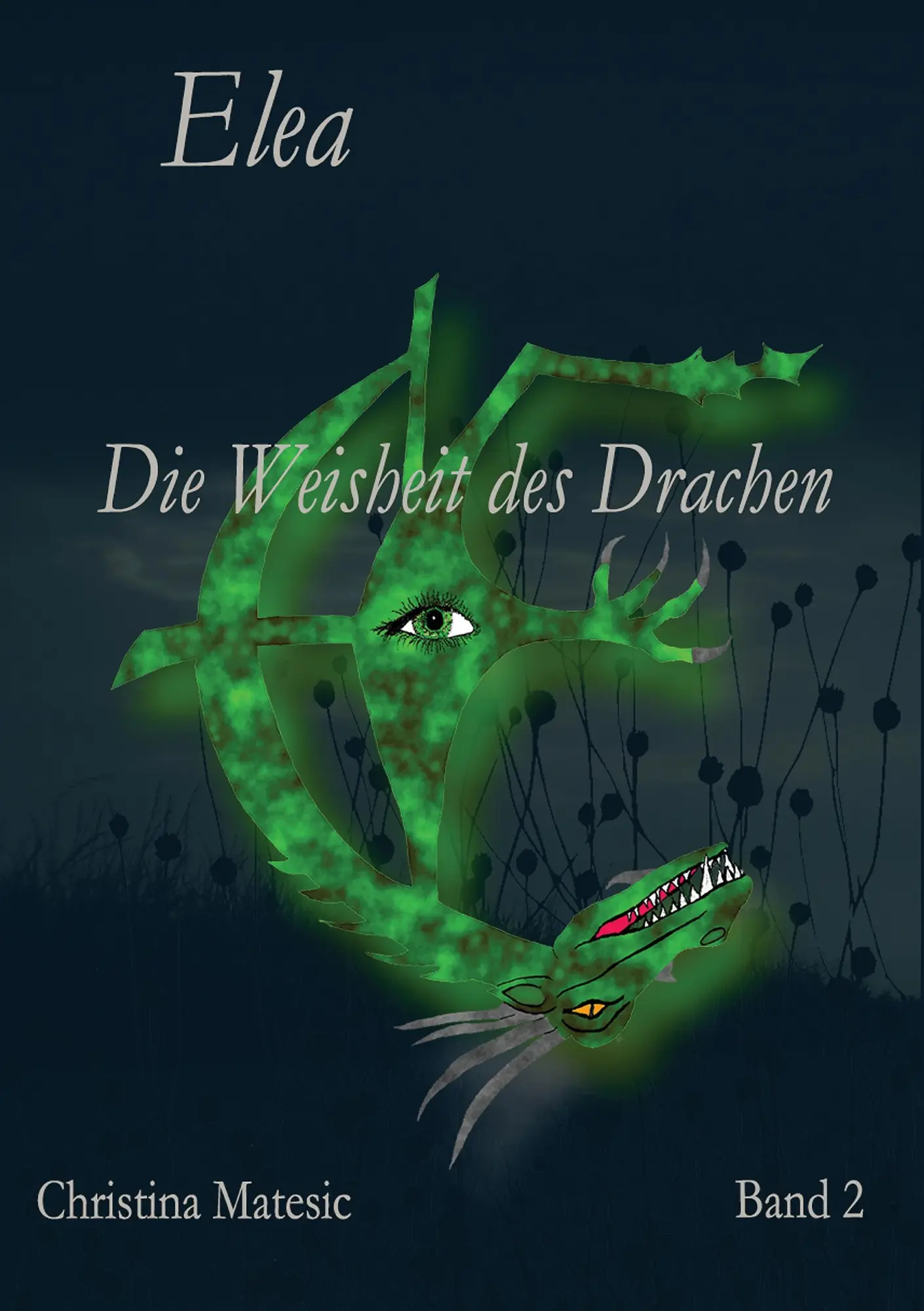 Cover: 9783738619126 | Elea | Die Weisheit des Drachen (Band 2) | Christina Matesic | Buch