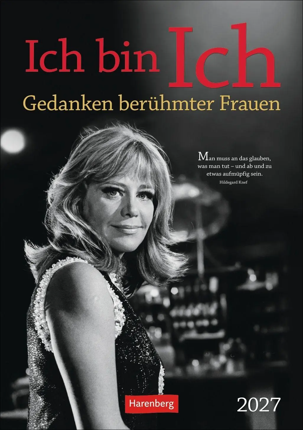 Cover: 9783840039126 | Ich bin Ich Wochen-Kulturkalender 2027 - Gedanken berühmter Frauen