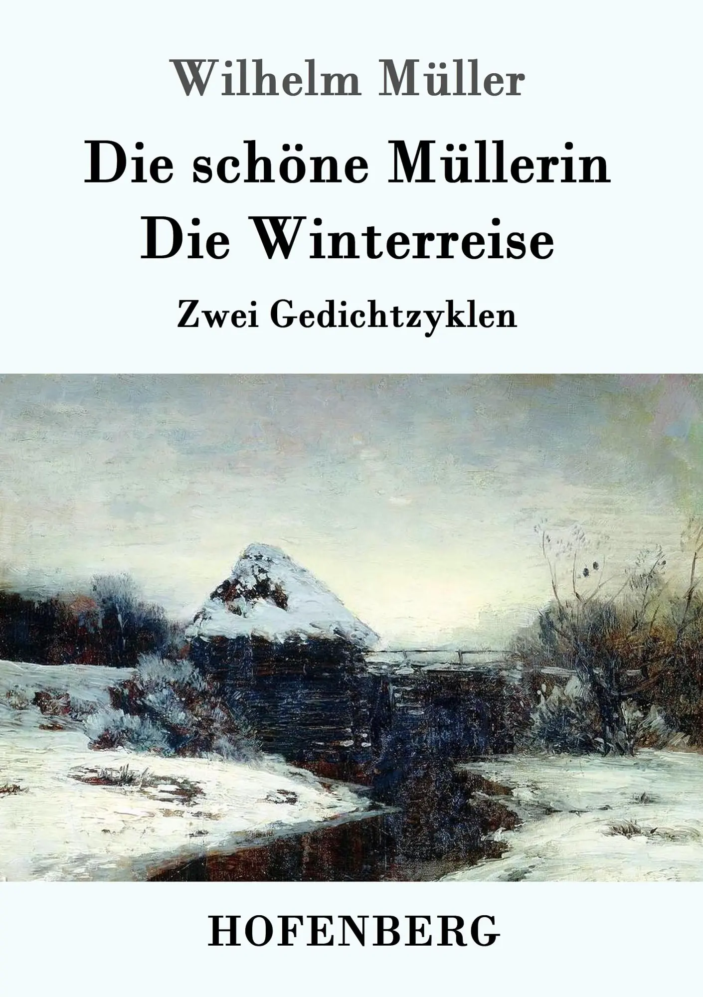Cover: 9783861999126 | Die schöne Müllerin / Die Winterreise | Zwei Gedichtzyklen | Müller