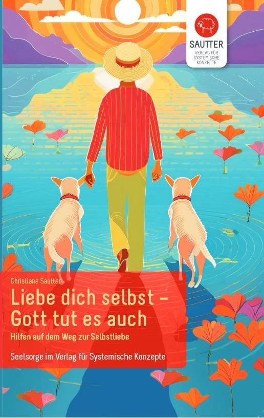Cover: 9783943239126 | Liebe Dich selbst - Gott tut es auch | Christiane Sautter | Buch