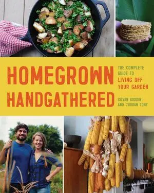 Cover: 9781682689226 | Homegrown Handgathered | The Complete Guide to Living Off Your Garden