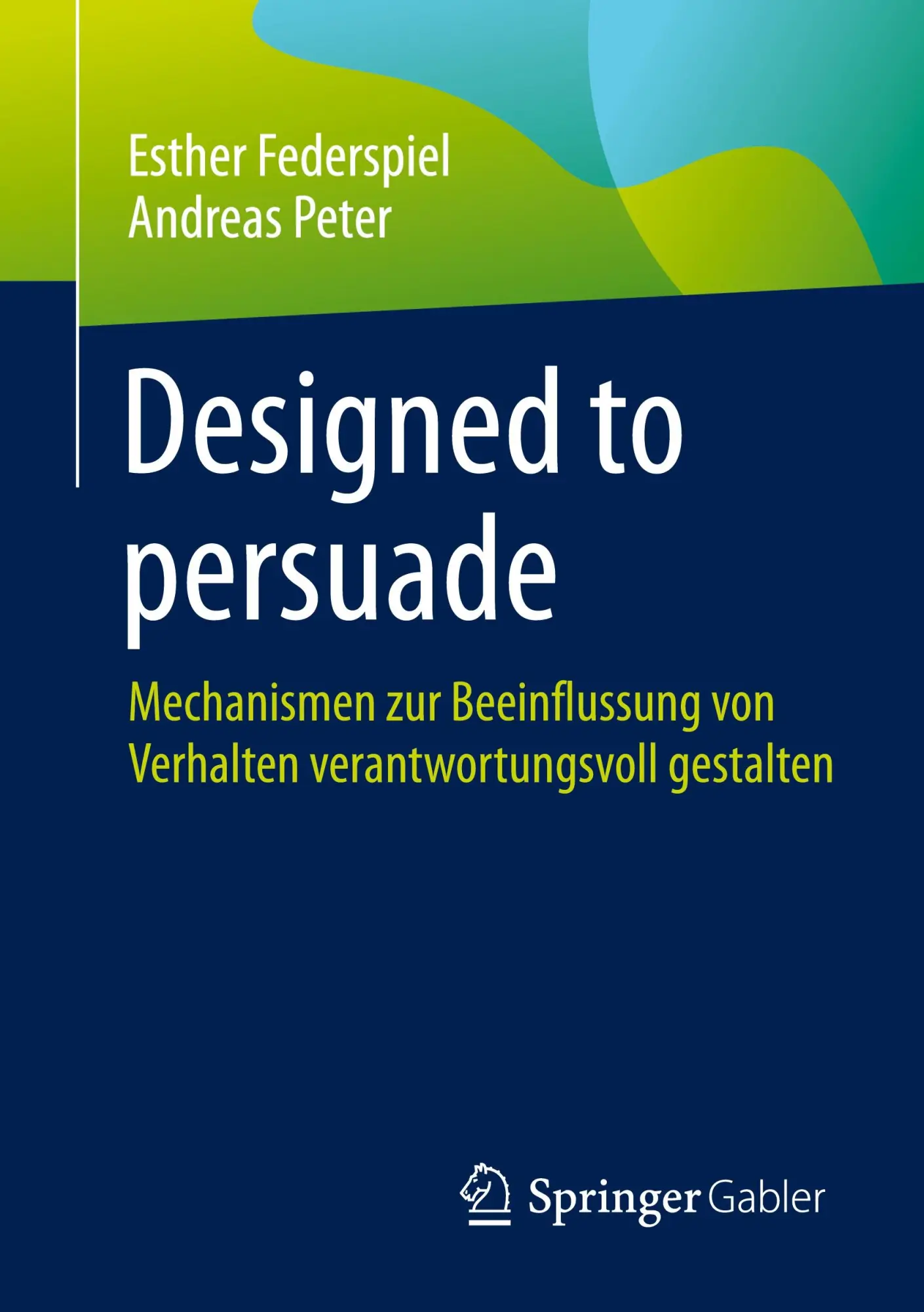 Cover: 9783658419226 | Designed to persuade | Andreas Peter (u. a.) | Taschenbuch | xi | 2023