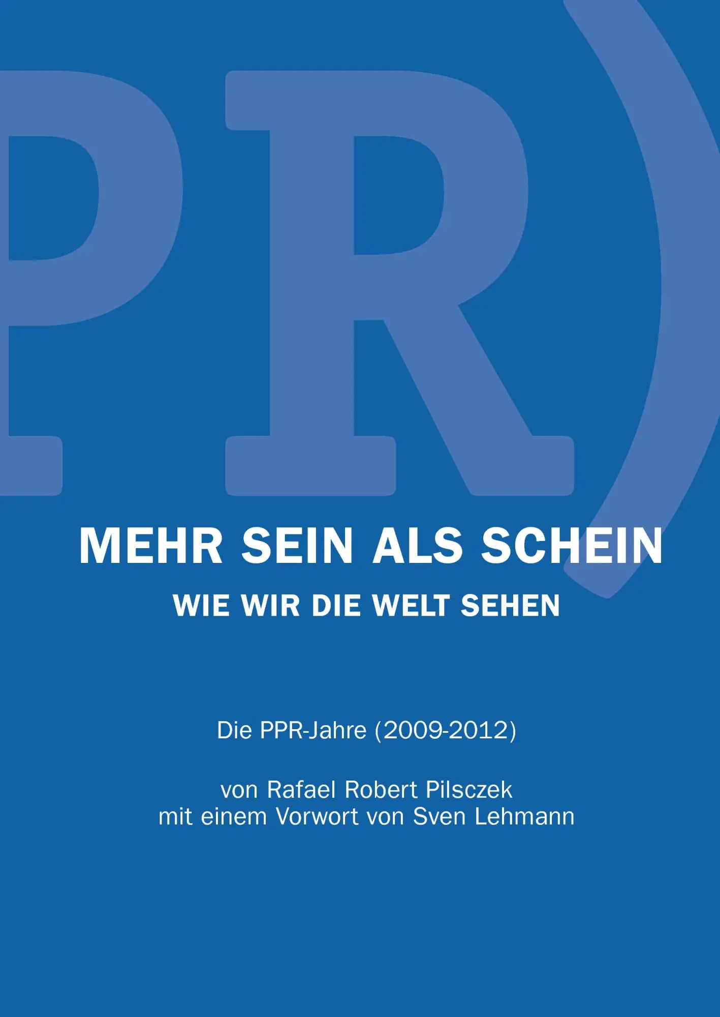 Cover: 9783732289226 | Mehr Sein als Schein | Rafael Robert Pilsczek | Buch | 124 S. | 2013
