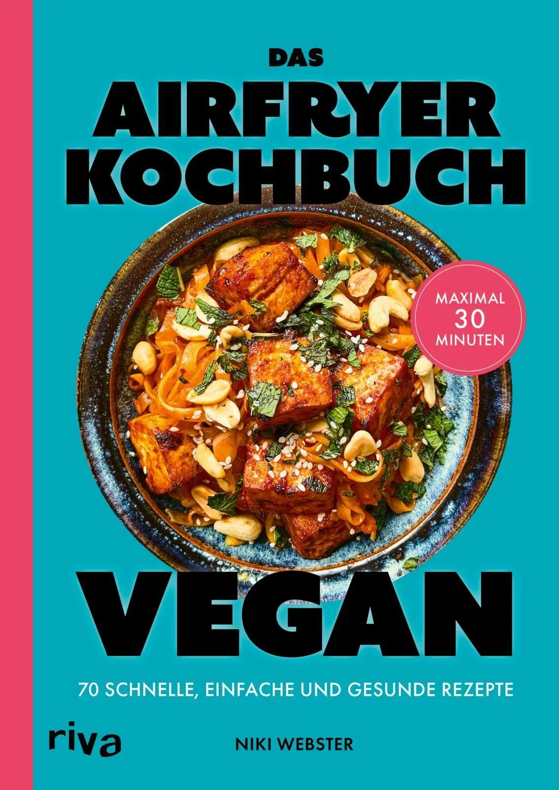 Cover: 9783742329226 | Das Airfryer-Kochbuch: Vegan | Niki Webster | Taschenbuch | 192 S.