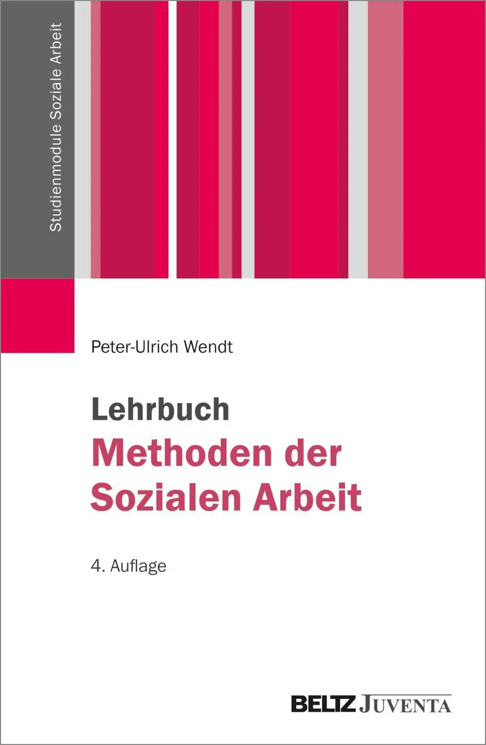 Cover: 9783779989226 | Lehrbuch Methoden der Sozialen Arbeit | Peter-Ulrich Wendt | Buch
