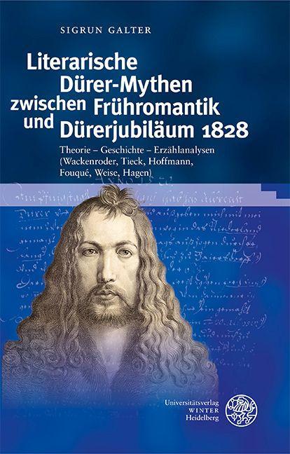Cover: 9783825349226 | Literarische Dürer-Mythen zwischen Frühromantik und Dürerjubiläum 1828