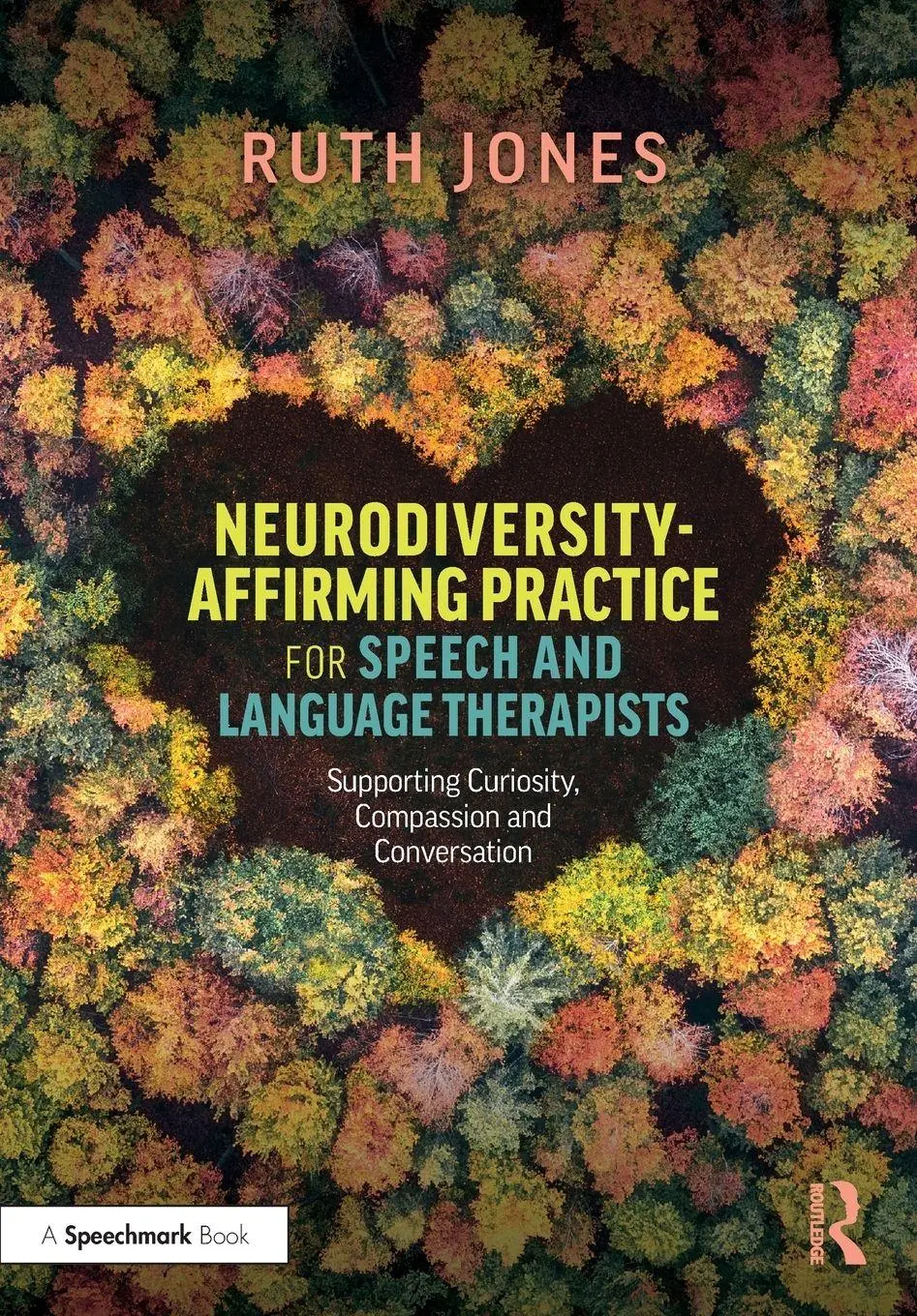 Cover: 9781032689326 | Neurodiversity-Affirming Practice for Speech and Language Therapists