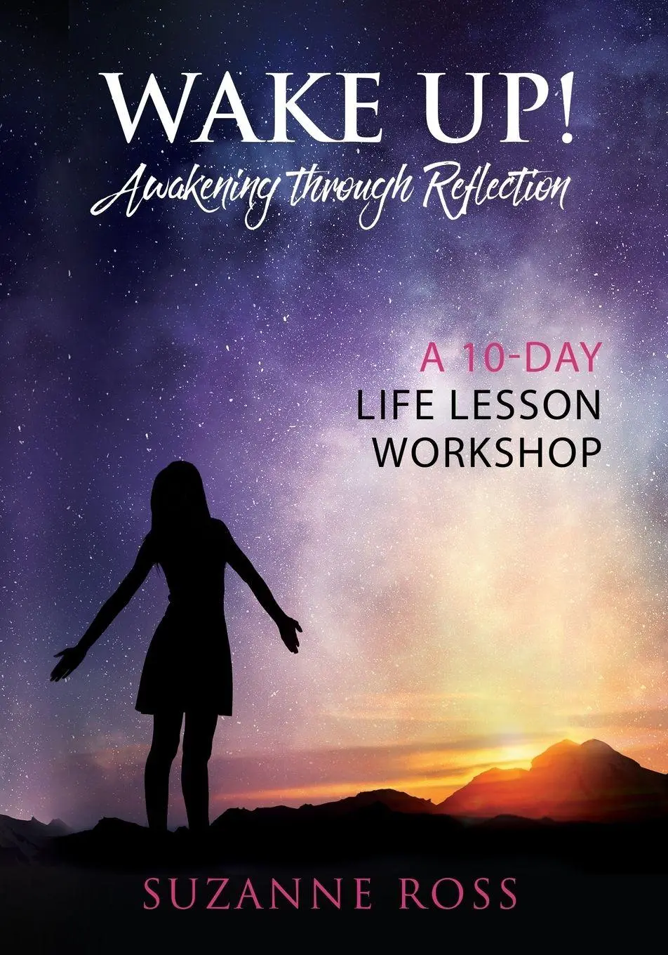 Cover: 9781736679326 | Wake Up! Awakening Through Reflection | A 10-Day Life Lesson Workshop