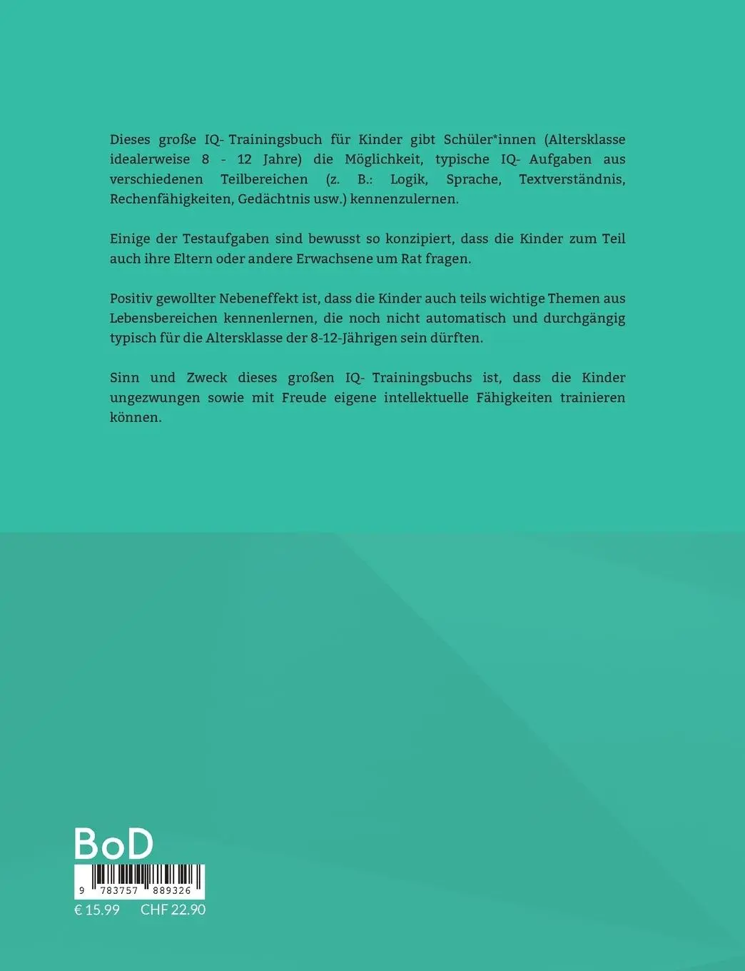 Rückseite: 9783757889326 | Das große IQ-Trainingsbuch für Kinder | Altersklasse: 8 - 12 Jahre