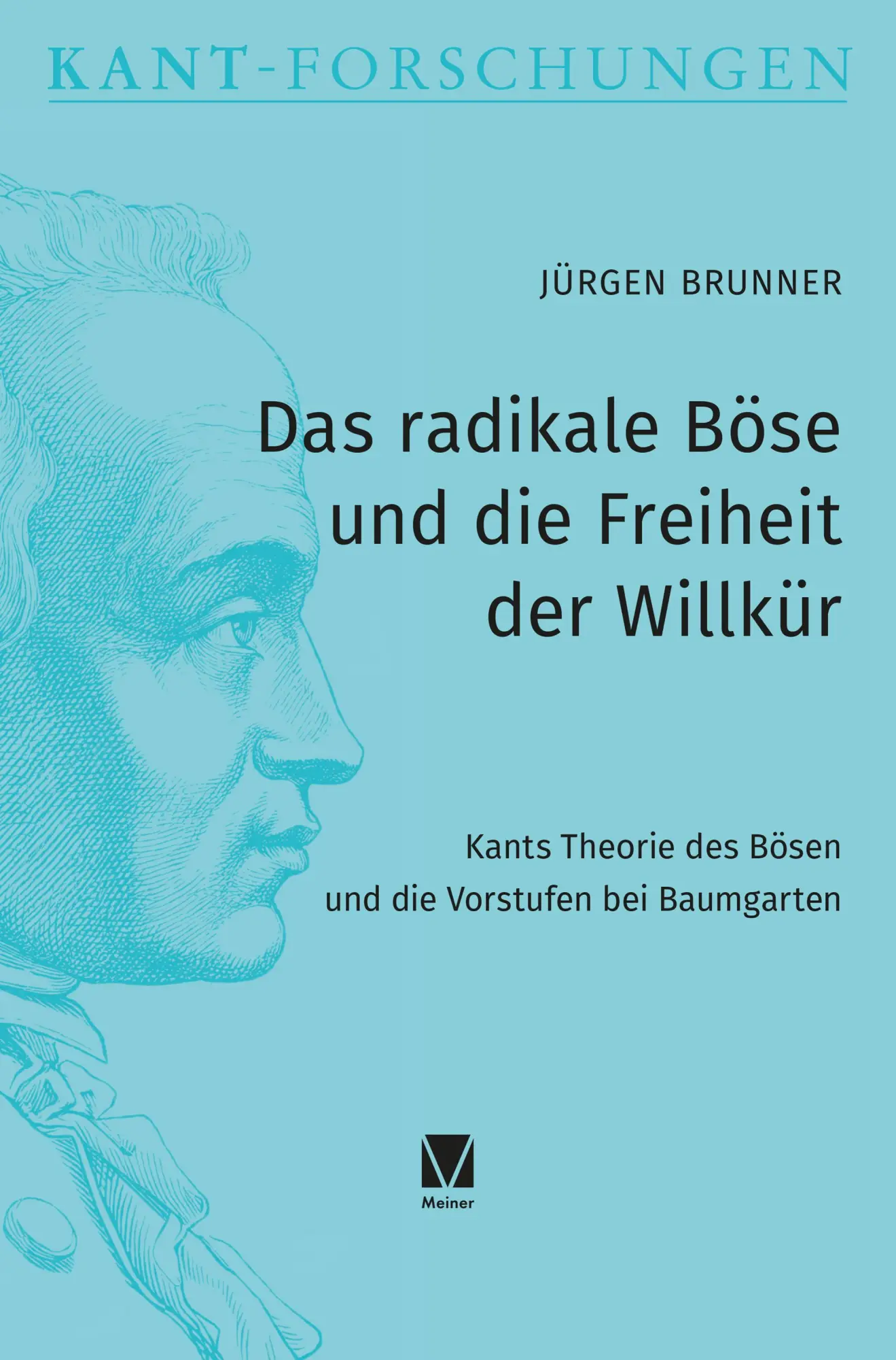 Cover: 9783787349326 | Das radikale Böse und die Freiheit der Willkür | Jürgen Brunner | Buch