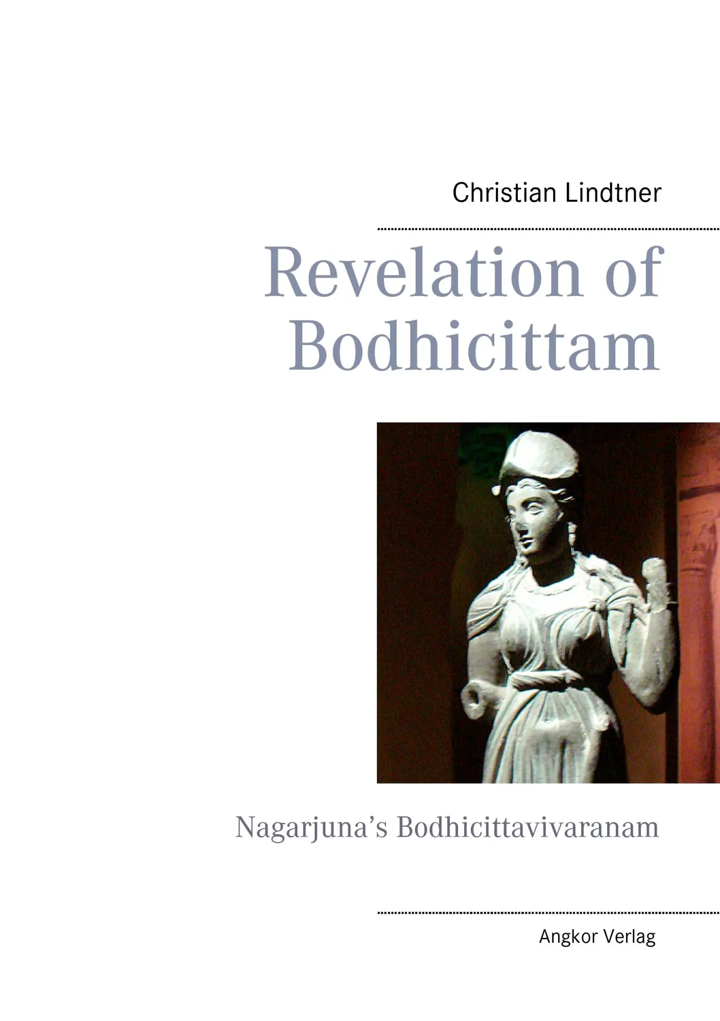Cover: 9783943839326 | Revelation of Bodhicittam | Nagarjuna's Bodhicittavivaranam | Lindtner