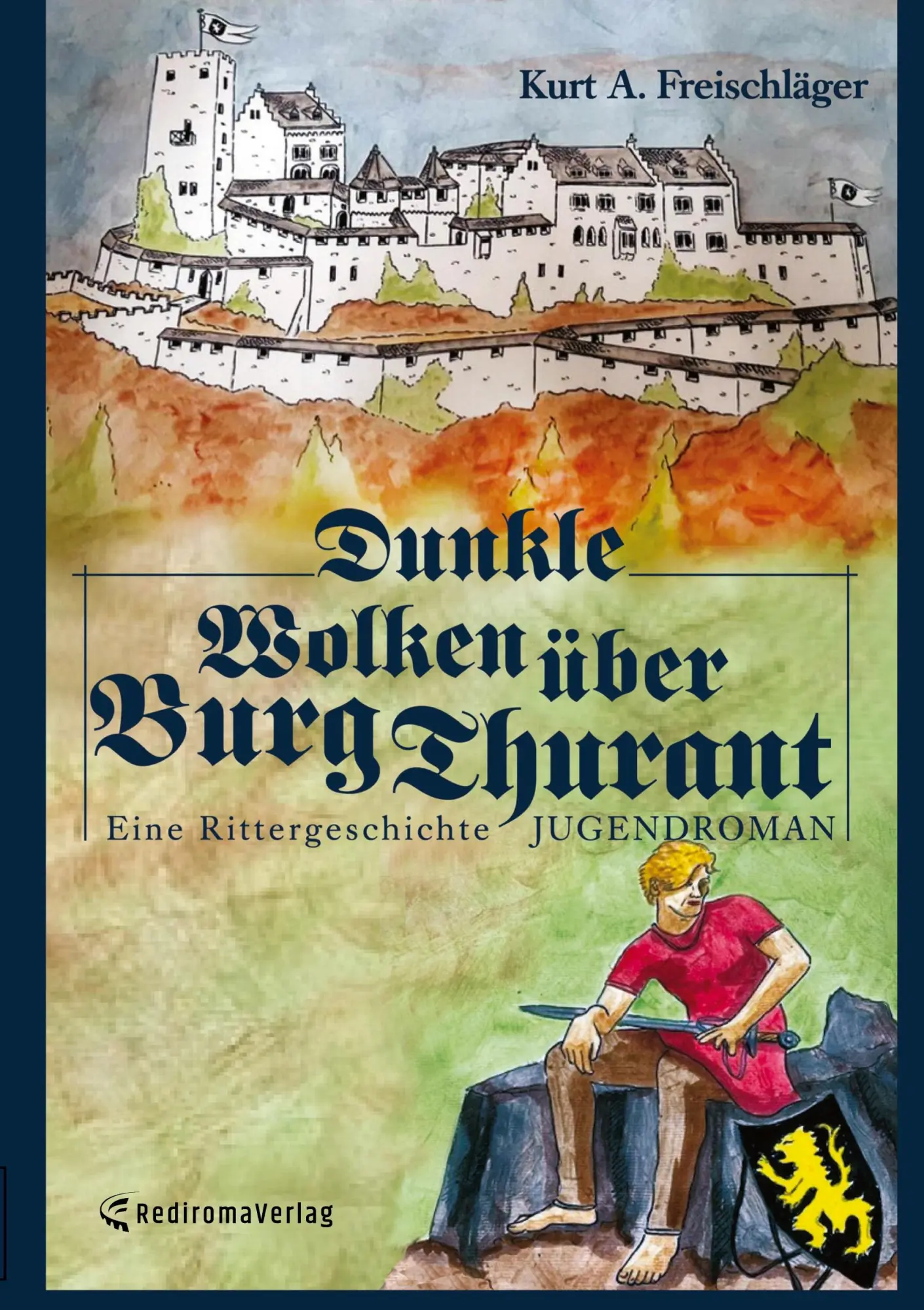 Cover: 9783985279326 | Dunkle Wolken über Burg Thurant | Eine spannende Rittergeschichte