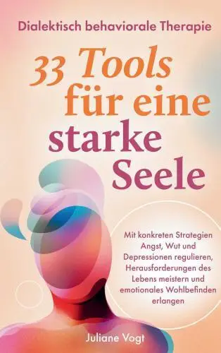 Cover: 9789403759326 | Dialektisch Behaviorale Therapie: 33 DBT-Tools für eine starke Seele