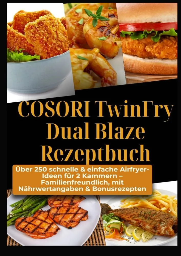 Cover: 9789403829326 | COSORI TwinFry Dual Blaze Rezeptbuch: Über 250 schnelle &amp; einfache...