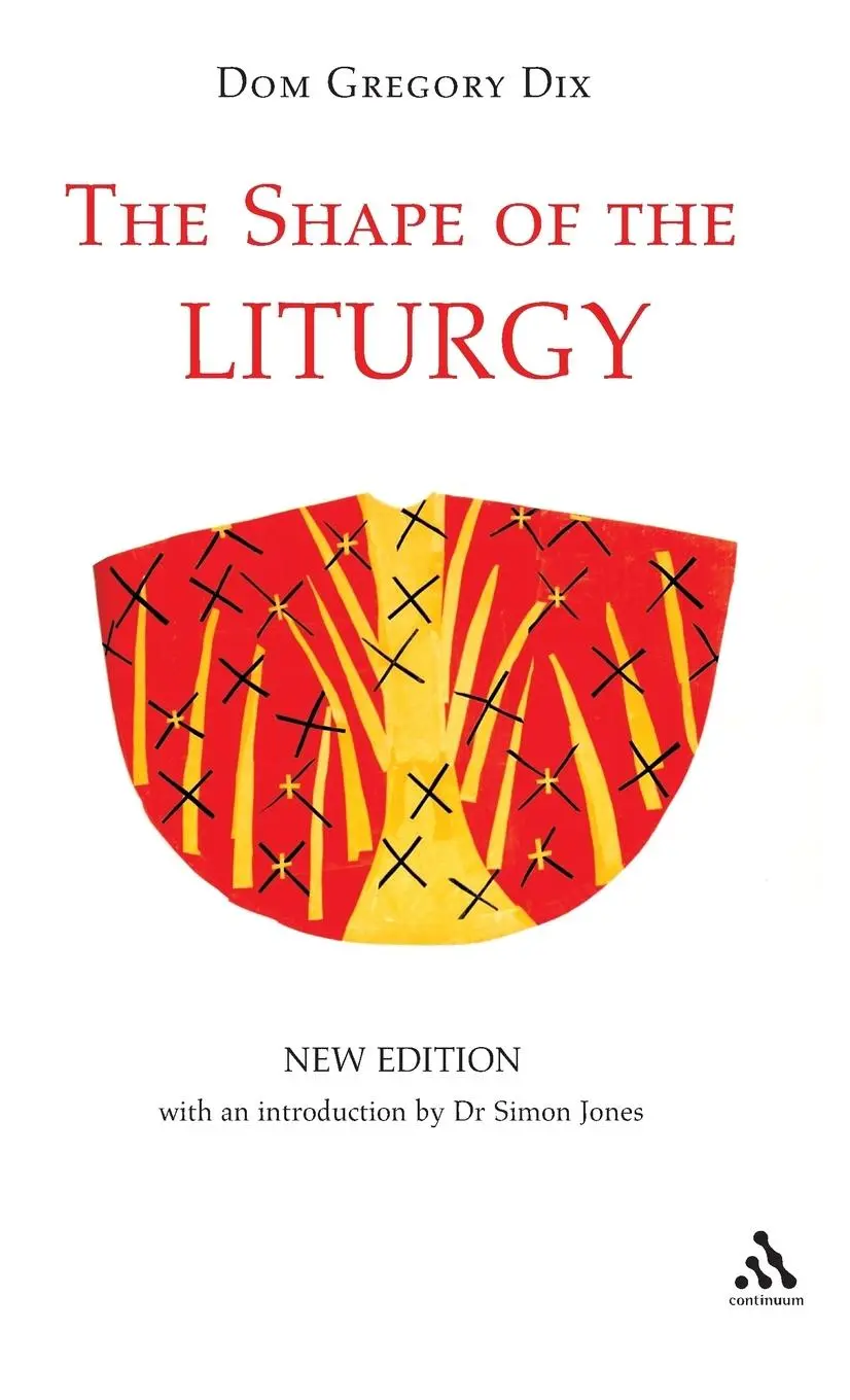 Cover: 9780826479426 | The Shape of the Liturgy, New Edition | Dom Gregory Dix (u. a.) | Buch