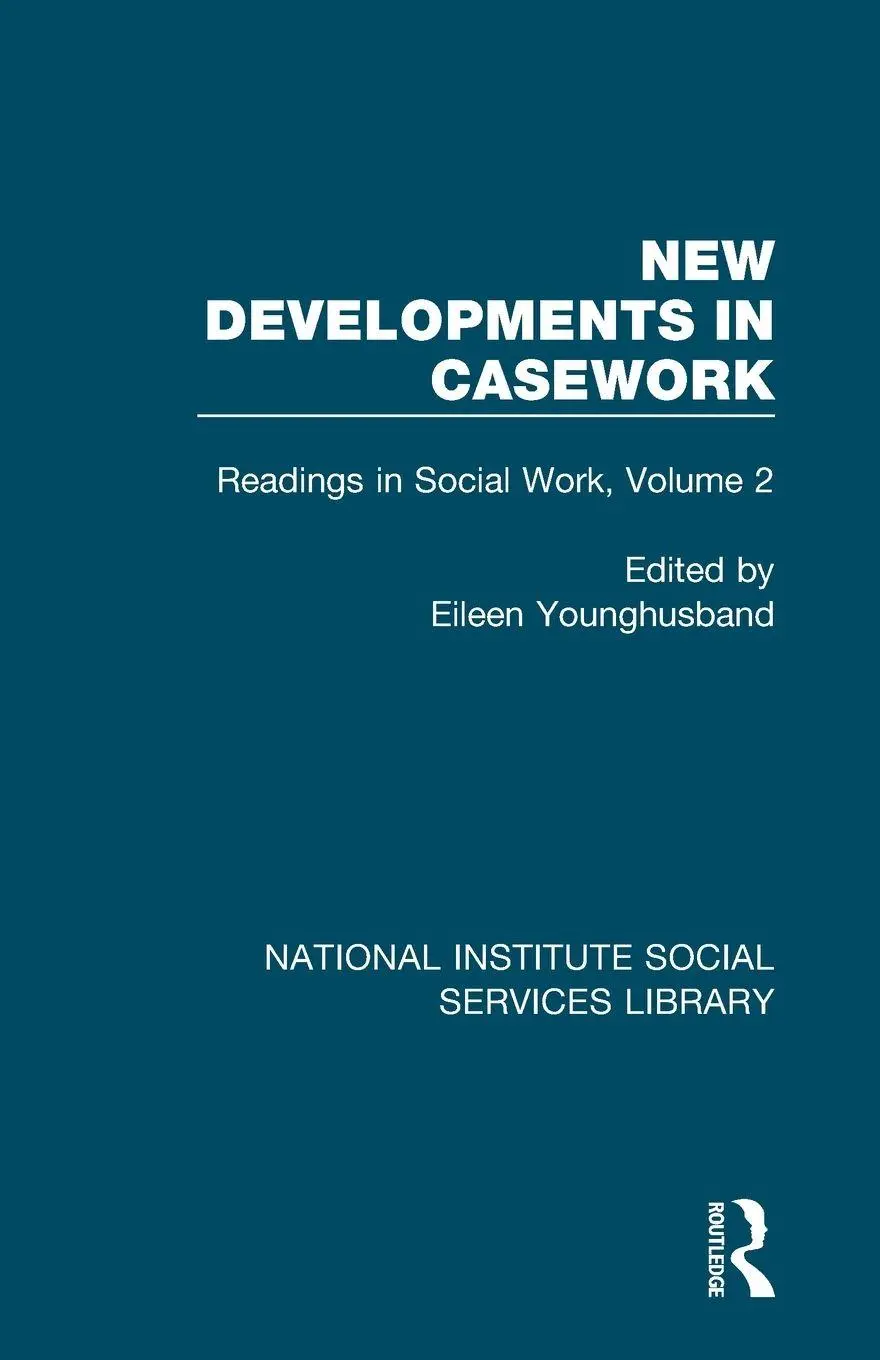 Cover: 9781032059426 | New Developments in Casework | Readings in Social Work, Volume 2