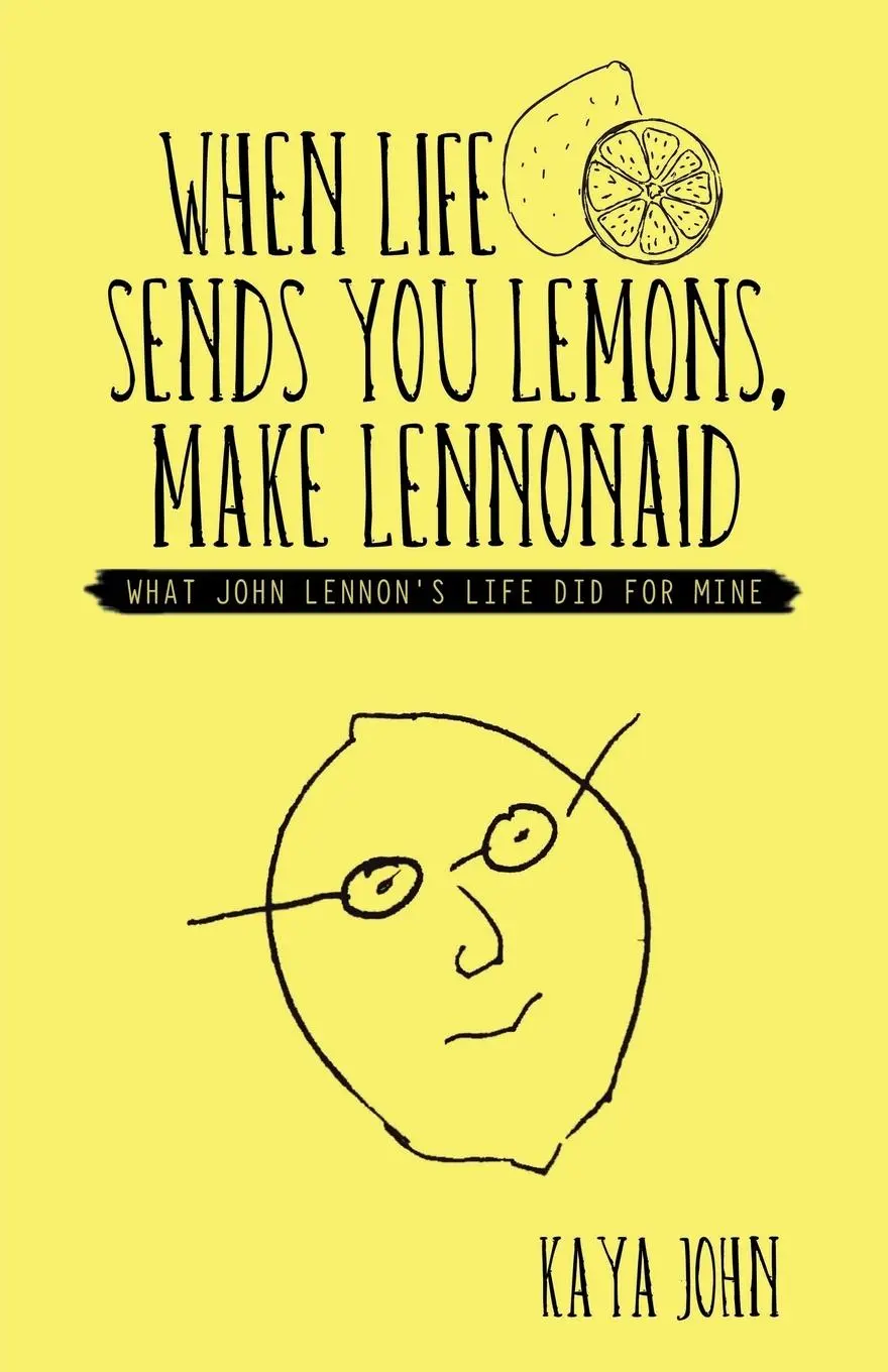 Cover: 9781504389426 | When Life Sends You Lemons, Make LENNONAID | Kaya John | Taschenbuch