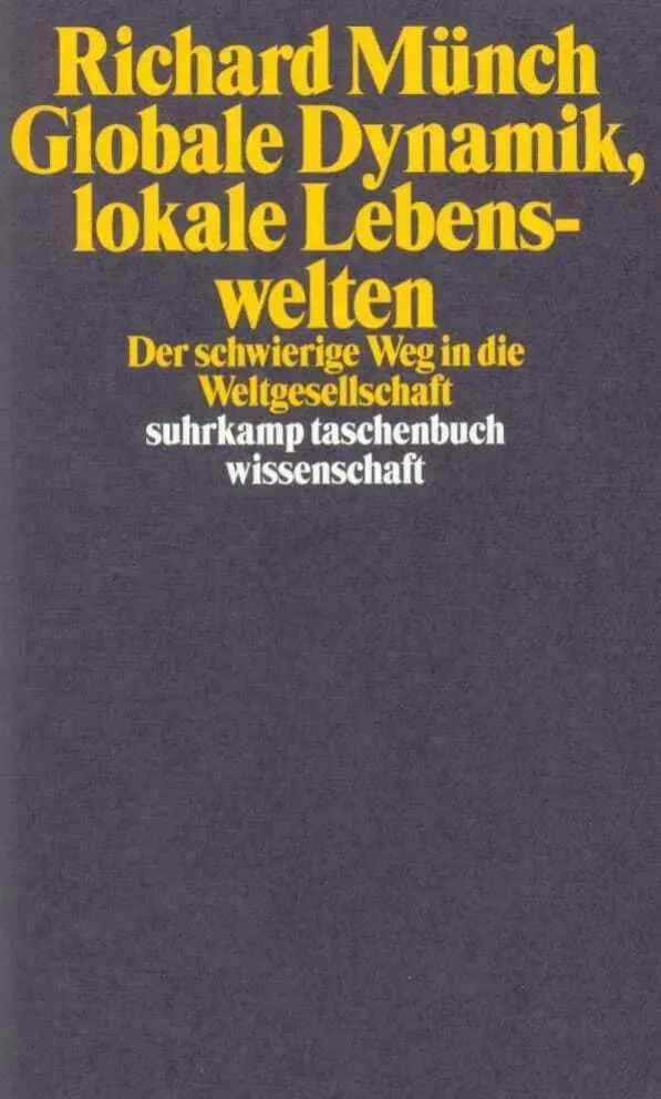 Cover: 9783518289426 | Globale Dynamik, lokale Lebenswelten | Richard Münch | Taschenbuch