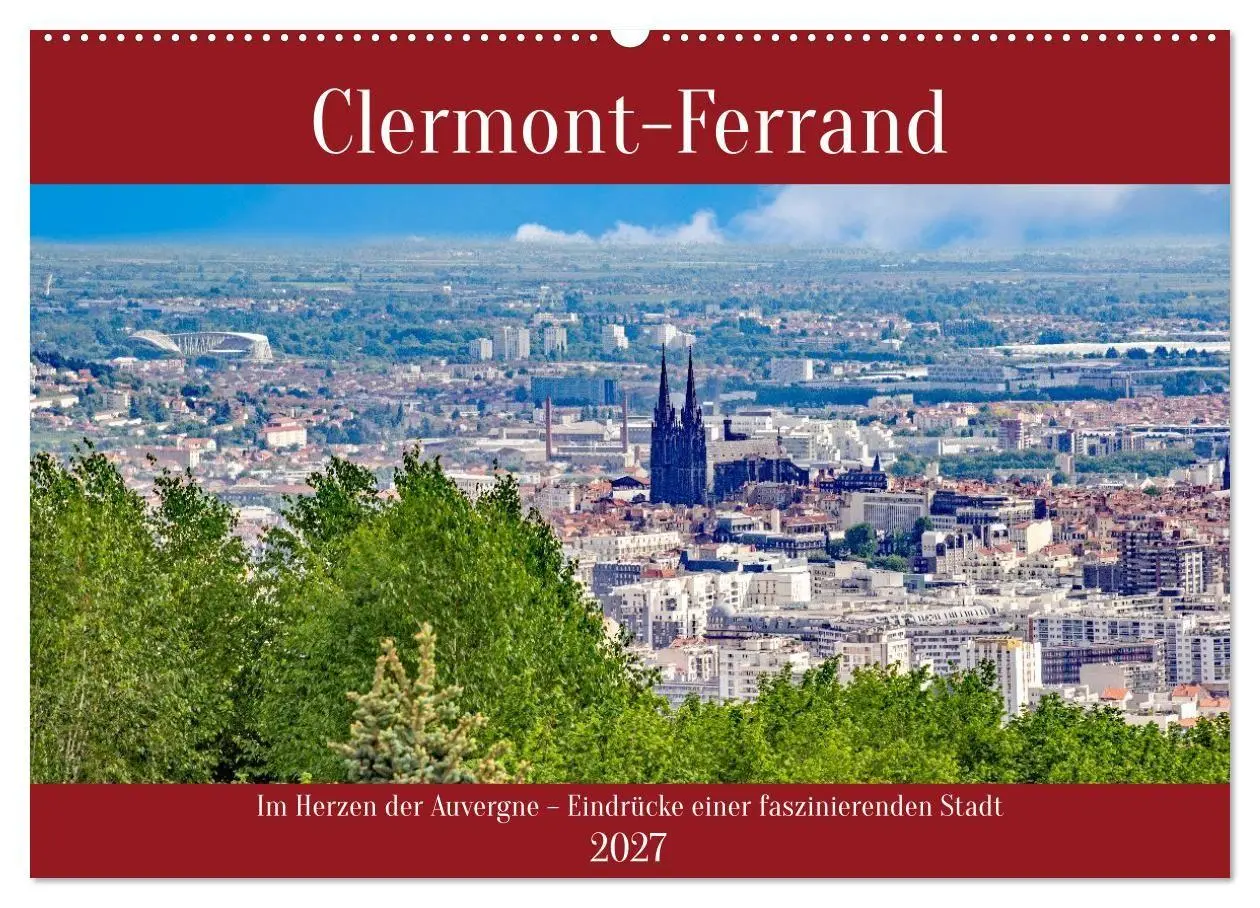 Cover: 9783594289426 | Clermont-Ferrand (Wandkalender 2027 DIN A2 quer), CALVENDO...
